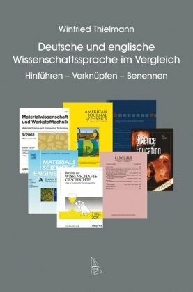 Deutsche und englische Wissenschaftssprache im Vergleich: Hinführen - Verknüpfen - Benennen (Wissenschaftskommunikation)