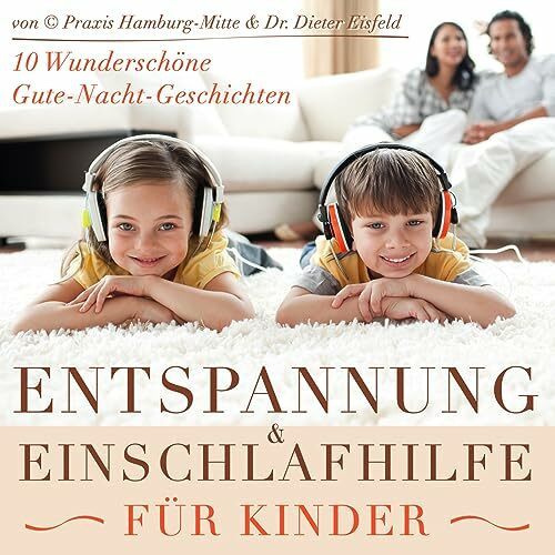 Entspannung und Einschlaf-Hilfe für Kinder | 10 wunderschöne Gute-Nacht-Geschichten für Kinder zum Einschlafen | Mit schöner Entspannungsmusik und Hintergrundklängen!