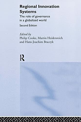 Regional Innovation Systems: The Role of Governances in a Globalized World Regional Innovation Systems: The Role of Governances in a Globalized World