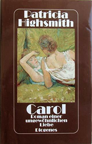 Carol. Roman einer ungewöhnlichen Liebe