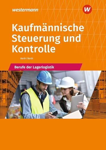Kaufmännische Steuerung und Kontrolle: Berufe der Lagerlogistik Schulbuch