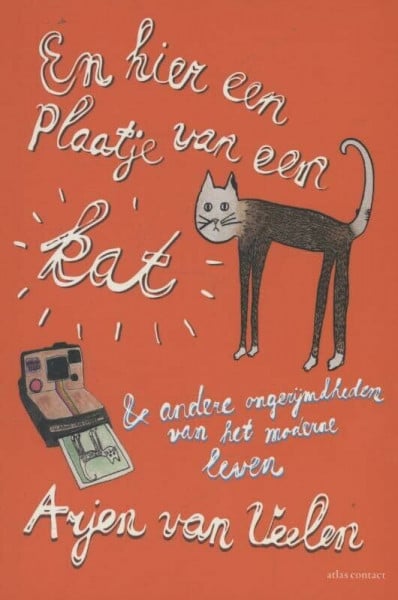 En hier een plaatje van een kat: & andere ongerijmdheden van het moderne leven