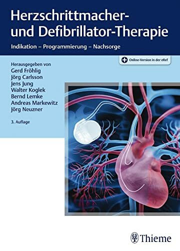 Herzschrittmacher- und Defibrillator-Therapie: Indikation - Programmierung - Nachsorge (Referenzreihe Kardiologie)