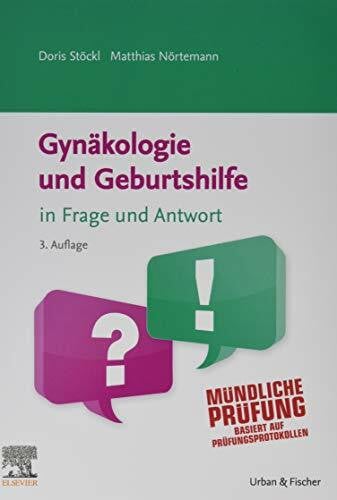 Gynäkologie und Geburtshilfe in Frage und Antwort: Fragen und Fallgeschichten