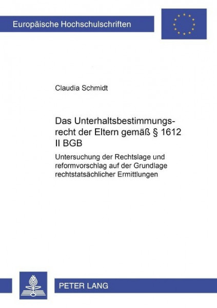 Das Unterhaltsbestimmungsrecht der Eltern gemäß § 1612 II BGB