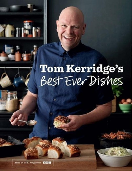 Tom Kerridge's Best Ever Dishes