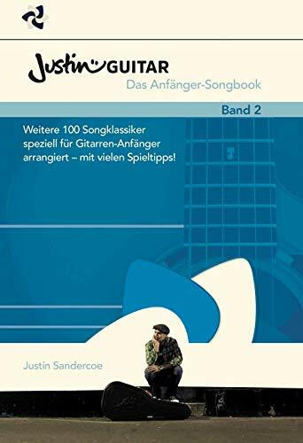 ustinguitar.com – Das Anfänger-Songbook Band 2 | 100 einfache Songs für Akustik- und E-Gitarre | Akkord- und Liedtext-Notenbuch für Schüler und ... arrangiert - mit vielen Spieltipps!