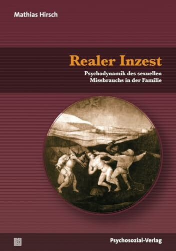 Realer Inzest: Psychodynamik des sexuellen Missbrauchs in der Familie (Bibliothek der Psychoanalyse)