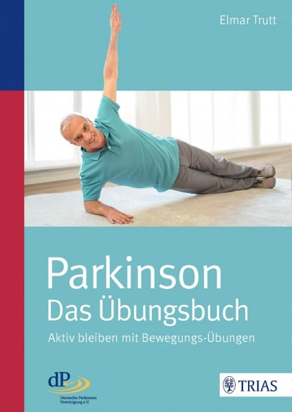 Parkinson - das Übungsbuch: Aktiv bleiben mit Bewegungs-Übungen