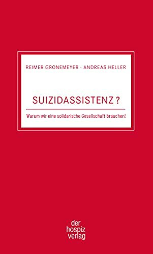 Suizidassistenz: Warum wir eine solidarische Gesellschaft brauchen!