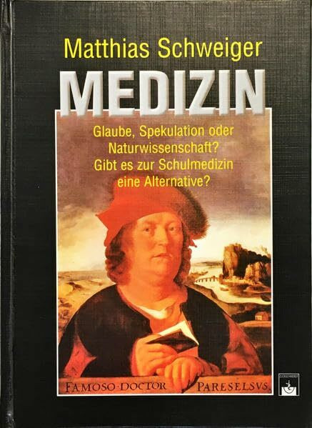 Medizin - Glaube, Spekulation oder Naturwissenschaft? Gibt es zur Schulmedizin eine Alternative?