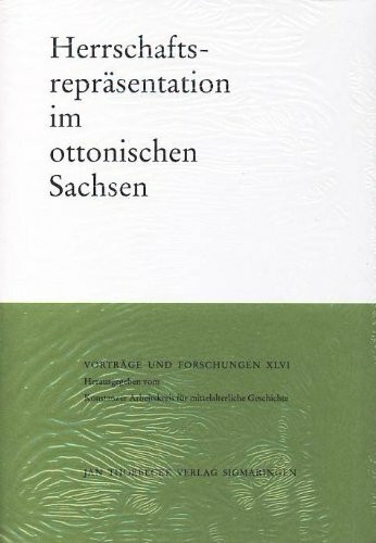 Herrschaftsrepräsentation im ottonischen Sachsen