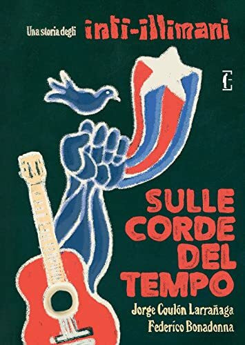 Sulle corde del tempo. Una storia degli Inti-Illimani (Bonus track)