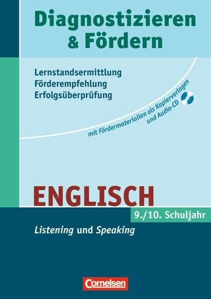 Diagnostizieren und Fördern - Kopiervorlagen - Englisch: 9./10. Schuljahr - "Listening" und "Speaking": Kopiervorlagen mit Hör-CD