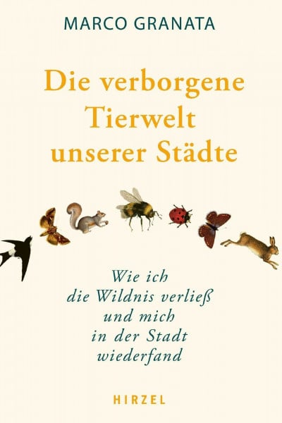 Die verborgene Tierwelt unserer Städte: Wie ich die Wildnis verließ und mich in der Stadt wiederfand