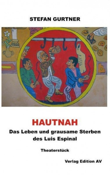 HAUTNAH - Das Leben und grausame Sterben des Luis Espinal