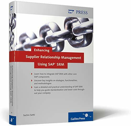 Enhancing Supplier Relationship Management Using SAP SRM: A detailed and practical understanding of SAP SRM (SAP PRESS: englisch)