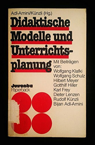 Didaktische Modelle und Unterrichtsplanung (Juventa Paperback)