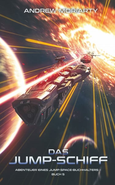 Das Jump-Schiff: Abenteuer eines Jump-Space-Buchhalters – Buch 5