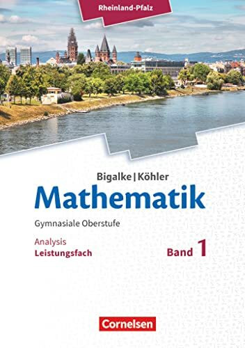 Bigalke/Köhler: Mathematik - Rheinland-Pfalz - Leistungsfach Band 1: Analysis - Schulbuch