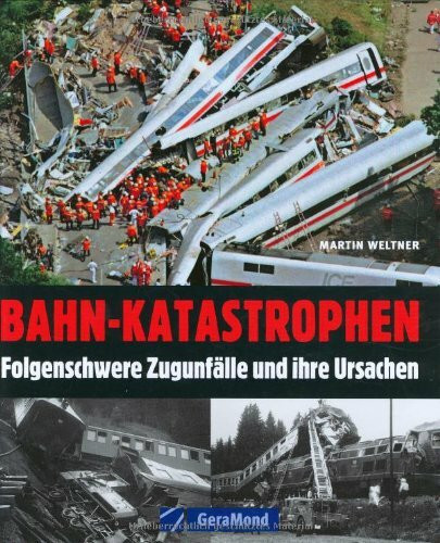 Bahn-Katastrophen