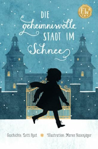 Die geheimnisvolle Stadt im Schnee: DE (Emily Wright)