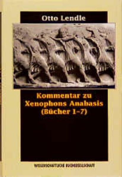 Kommentar zu Xenophons Anabasis: Bücher 1 bis 7