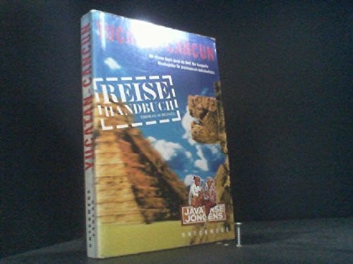 Yucatán.: Das komplette Reisehandbuch (Javaanse Jongens unterwegs)