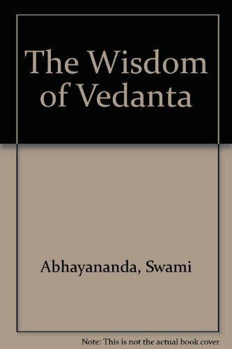 The Wisdom of Vedanta