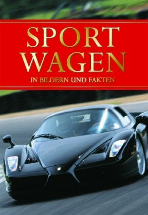 Sportwagen: In Bildern und Fakten