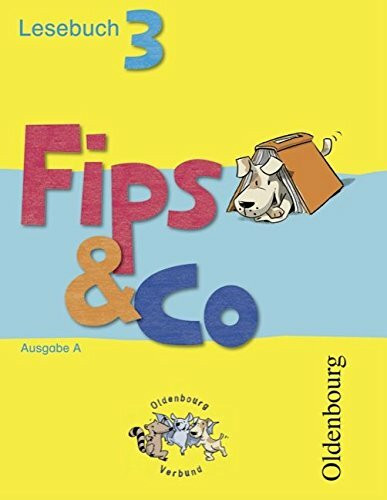 Fips & Co - Lesebuch - Ausgabe A für alle Bundesländer (außer Bayern): 3. Schuljahr - Schülerbuch