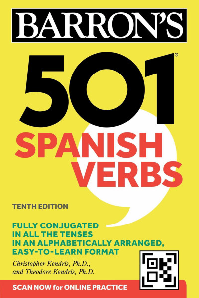 501 Spanish Verbs, Tenth Edition: Fully Conjugated in All the Tenses in an Alphabetically Arranged, Easy-to-learn Format (Barron's 501 Verbs)