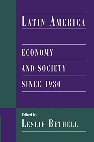 Latin America: Economy and Society since 1930 (Cambridge History of Latin America)