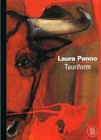 Laura Panno. Tauriform. Ediz. trilingue (Arte moderna. Cataloghi) Laura Panno. Tauriform. Ediz. trilingue (Arte moderna. Cataloghi)
