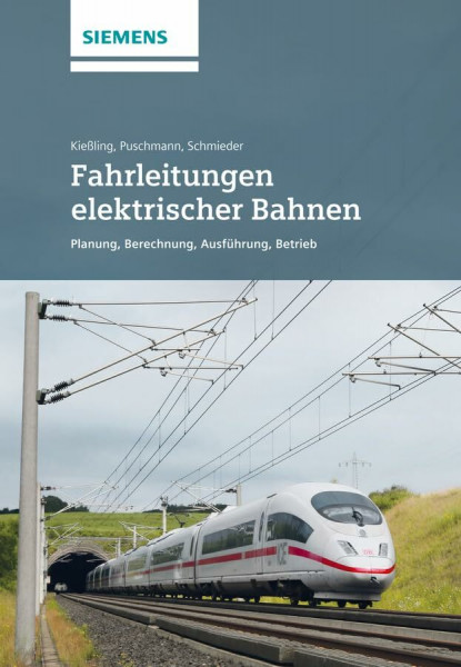 Fahrleitungen elektrischer Bahnen: Planung, Berechnung, Ausführung, Betrieb