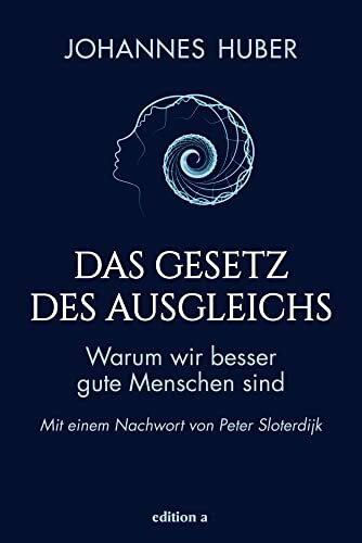 Das Gesetz des Ausgleichs: Warum wir besser gute Menschen sind