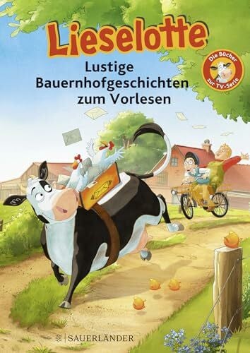 Lieselotte Lustige Bauernhofgeschichten zum Vorlesen: Die Bücher zur TV-Serie | Buch zur Lieselotte-TV-Serie ab 4 Jahren (Bücher zur TV-Serie von Kuh Lieselotte)