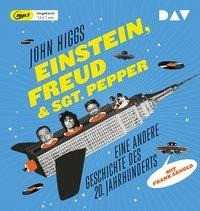 Einstein, Freud & Sgt. Pepper - Eine andere Geschichte des 20. Jahrhunderts