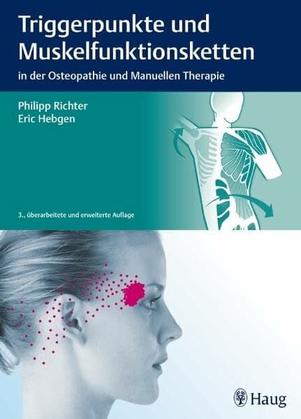 Triggerpunkte und Muskelfunktionsketten: in der Osteopathie und Manuellen Therapie