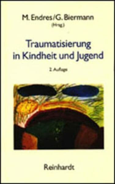 Traumatisierung in Kindheit und Jugend