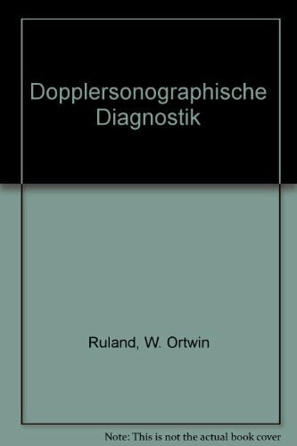 Dopplersonographische Diagnostik: Mit sämtlichen Richtlinien und einem Kommentar zu den Gebührenordnungen Dopplersonographische Diagnostik: Mit sämtlichen Richtlinien und einem Kommentar zu den Gebührenordnungen