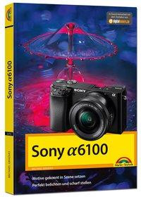 Sony Alpha A6100 - Handbuch zur Kamera