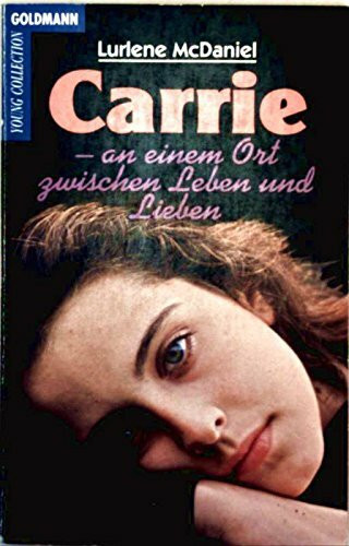 Carrie, an einem Ort zwischen Leben und Lieben