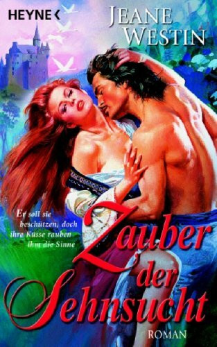 Zauber der Sehnsucht: Roman: Roman. Deutsche Erstausgabe