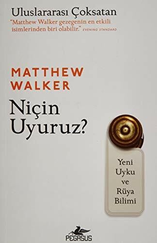 Nicin Uyuruz: Yeni Uyku ve Rüya Bilimi