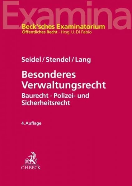 Besonderes Verwaltungsrecht: Baurecht, Polizei- und Sicherheitsrecht mit Bezügen zum Verwaltungsprozessrecht und zum Staatshaftungsrecht (Beck'sches Examinatorium Öffentliches Recht)