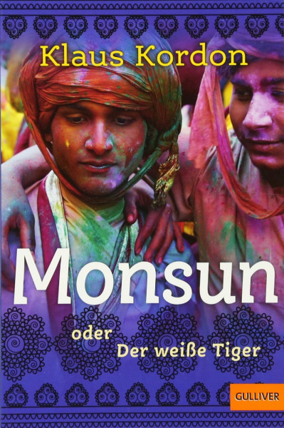 Monsun oder Der weiße Tiger: Abenteuer-Roman (Gulliver)