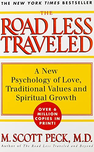 The Road Less Traveled: New Phychology of Love, Traditional Values and Spiritual Growth