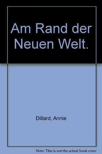 Am Rand der Neuen Welt: Roman