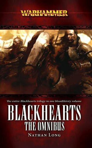 The Blackhearts Omnibus: The Omnibus (Warhammer)